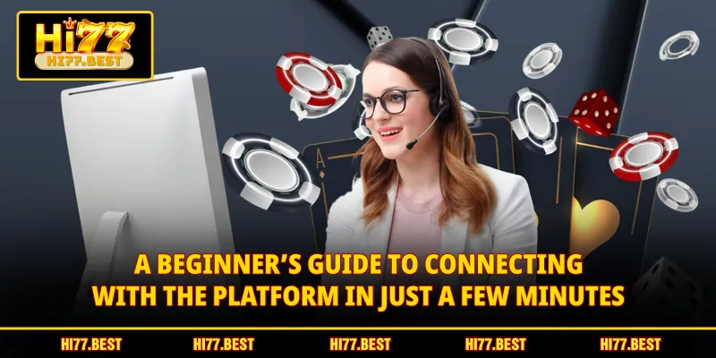 A beginner’s guide to connecting with the platform in just a few minutes