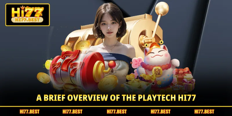 A brief overview of the playtech HI77