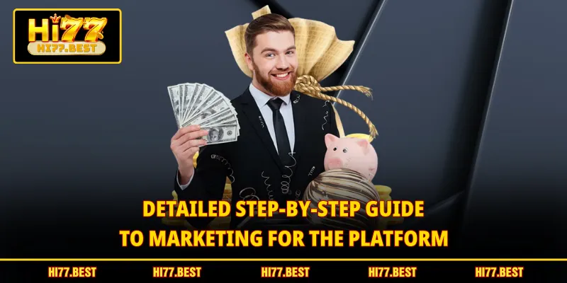Detailed step-by-step guide to marketing for the platform