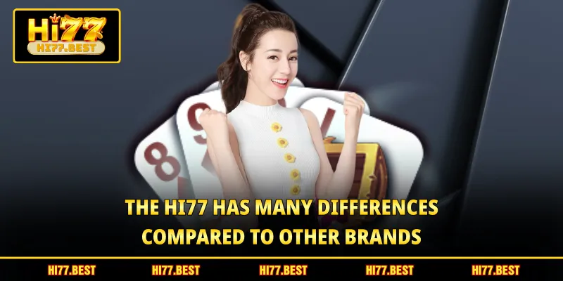 The HI77 has many differences compared to other brands