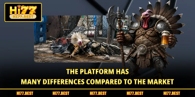 The platform has many differences compared to the market