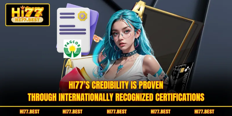 HI77’s credibility is proven through internationally recognized certifications